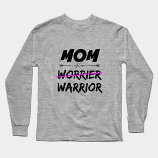 Mom Warrior Long Sleeve T-Shirt